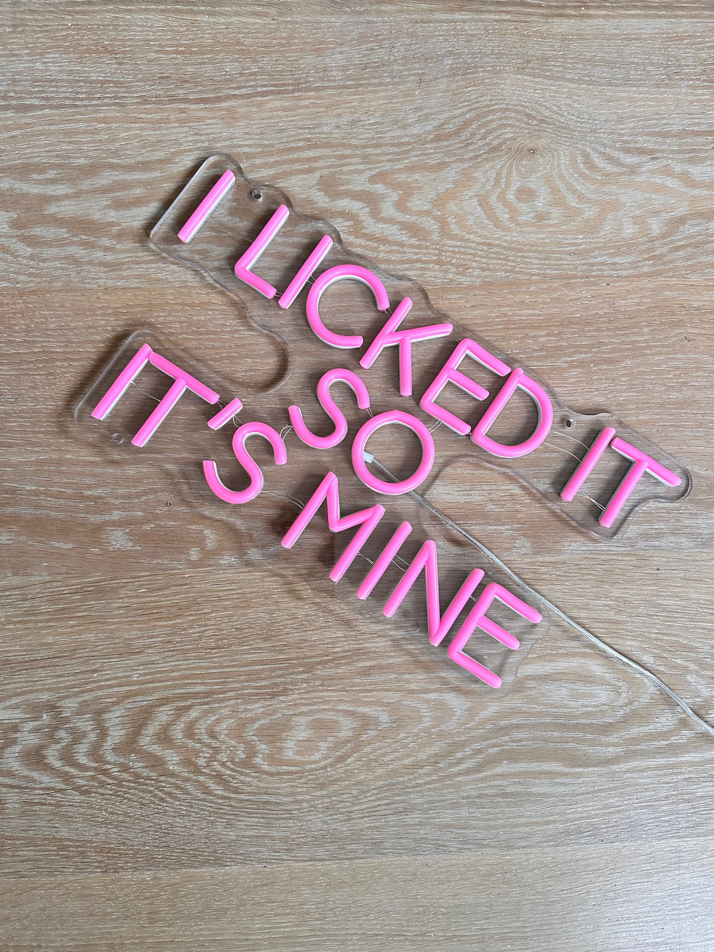Neon sign - I licked it so it’s mine