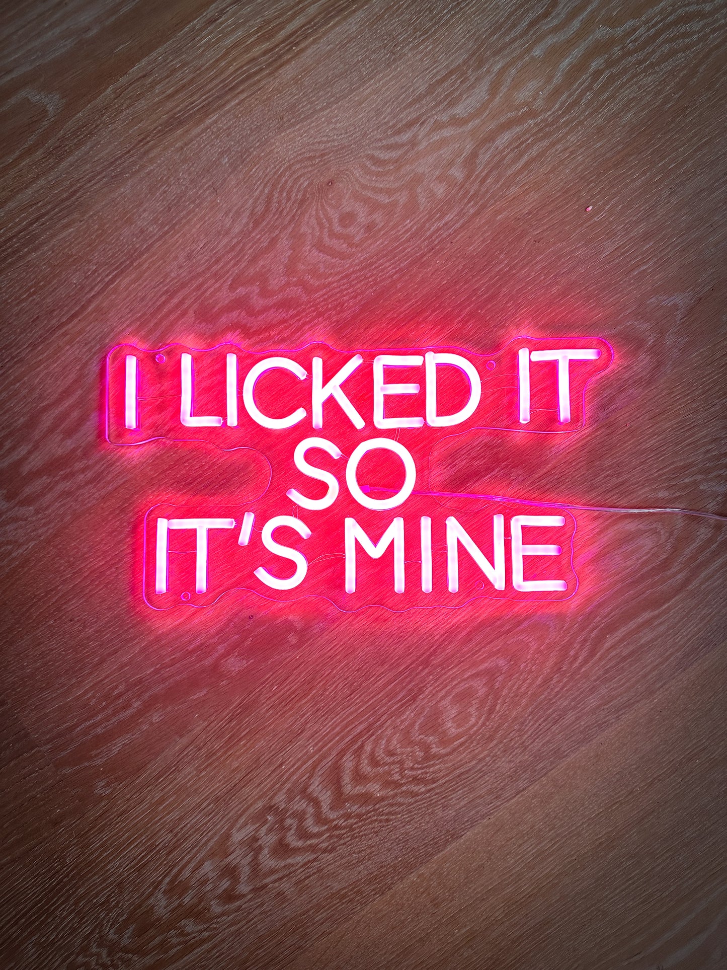 Neon sign - I licked it so it’s mine